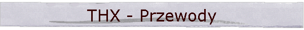 THX - Przewody